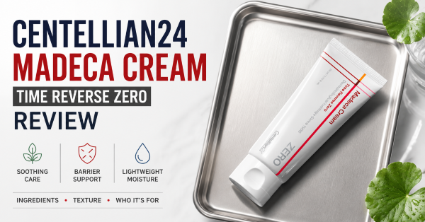 Centellian24 Madeca Cream Time Reverse Zero review for lightweight moisture and barrier support